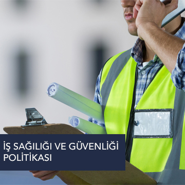 İş Sağlığı ve Güvenliği Politikası