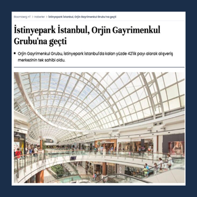 Bloomberg HT - İstinyePark İstanbul Orjin Grup'a Geçti